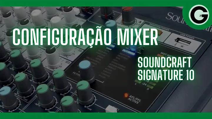 🎛️CONFIGURAÇÃO MIXER (Soundcraft Signature 10)
