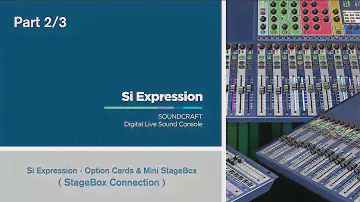 12 - Si Expression (Part 2/3) Option Cards & Mini StageBox (StageBox Connection)